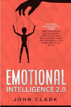 Emotional Intelligence 2.0 de John Clark