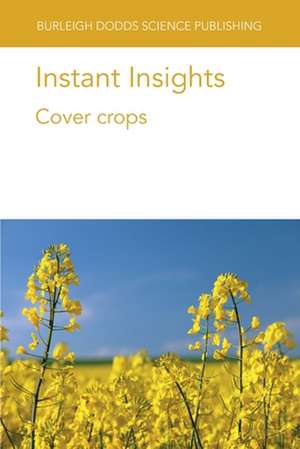 INSTANT INSIGHTS COVER CROPS de Dr John R. Teasdale