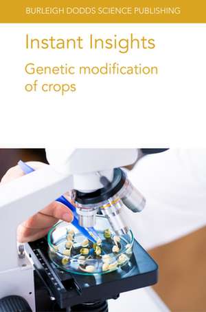 Instant Insights: Genetic Modification of Crops de Kiran Kumar Sharma