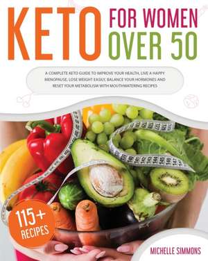 Keto For Women Over 50 de Michelle Simmons