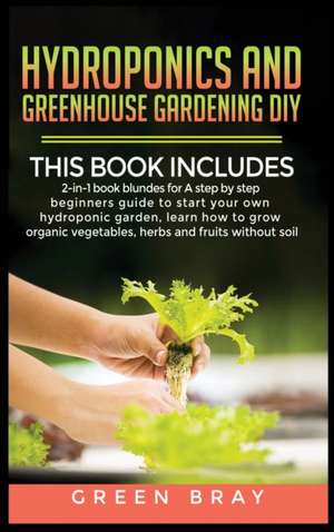 Hydroponics and Greenhouse Gardening Diy de Green Bray