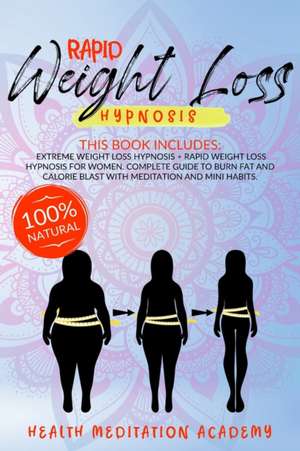 Rapid Weight Loss Hypnosis de Health Meditation Academy