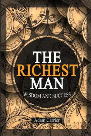 The Richest Man de Adam Carriér