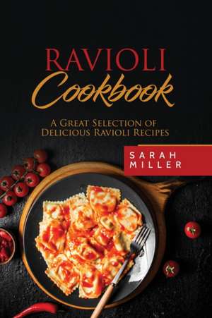 Ravioli Cookbook de Sarah Miller