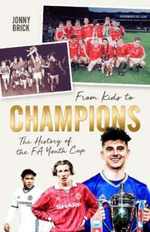 From Kids to Champions de Jonny Brick