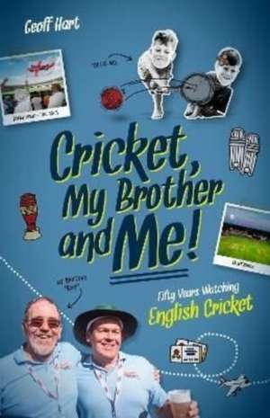 Cricket, My Brother and Me de Geoff Hart