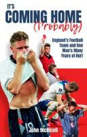 It's Coming Home (Probably) de John McNicoll