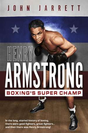 Henry Armstrong de John Jarrett