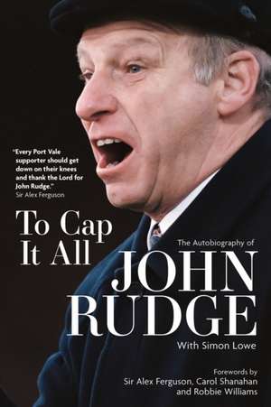 To Cap It All de John Rudge