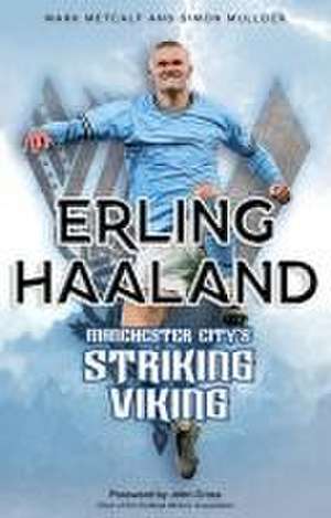 Erling Haaland de Mark Metcalf