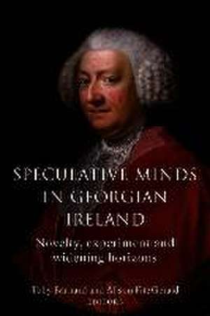 Speculative Minds in Georgian Ireland de Alison Fitzgerald