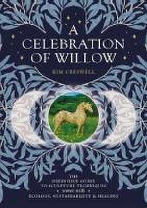 A Celebration of Willow de Kim Creswell