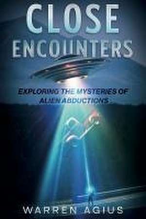 Close Encounters de Warren Agius