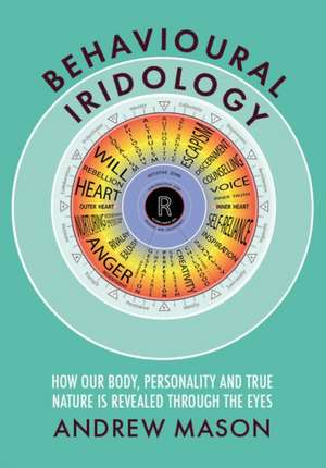 Behavioural Iridology de Andrew Mason