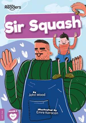 Sir Squash de John Wood