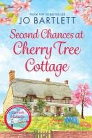 Second Chances at Cherry Tree Cottage de Jo Bartlett