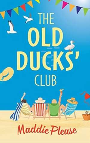 The Old Ducks Club de Maddie Please