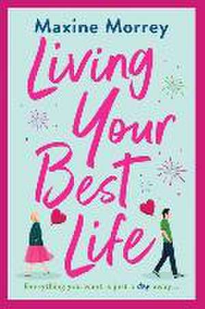 Living Your Best Life de Maxine Morrey