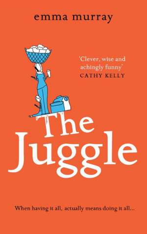 The Juggle de Emma Murray