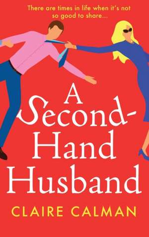 A Second-Hand Husband de Claire Calman