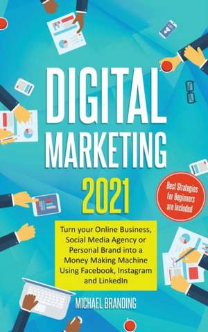 Digital Marketing 2021 de Michael Branding