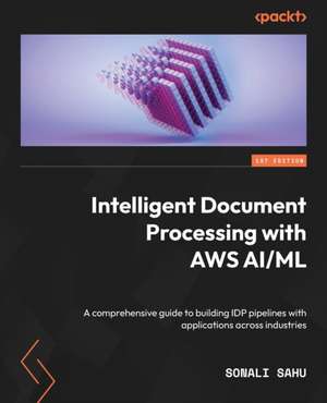 Intelligent Document Processing with AWS AI/ML de Sonali Sahu