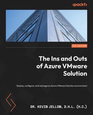 The Ins and Outs of Azure VMware Solution de D. H. L (h. c) Kevin Jellow