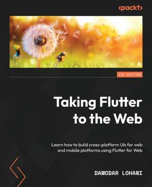 Taking Flutter to the Web de Damodar Lohani