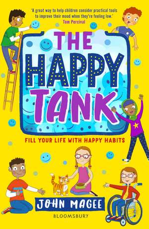 The Happy Tank: Fill your life with happy habits de John Magee