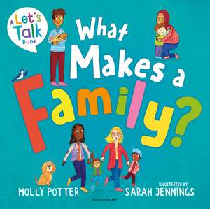 What Makes a Family?: A Let’s Talk picture book to help young children understand different types of families de Molly Potter