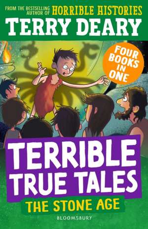 Terrible True Tales: The Stone Age de Terry Deary