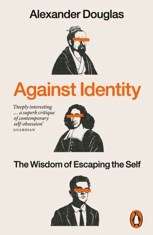 Against Identity de Alexander Douglas