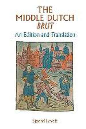 The Middle Dutch Brut – An Edition and Translation de Sjoerd Levelt