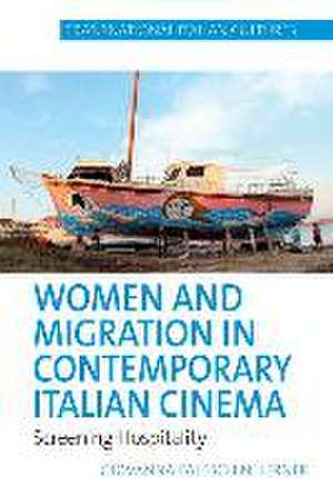 Women and Migration in Contemporary Italian Cinema: Screening Hospitality de Giovanna Faleschini Lerner