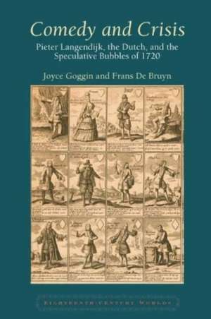 Comedy and Crisis – Pieter Langendijk, the Dutch, and the Speculative Bubbles of 1720 de Joyce Goggin