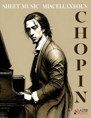 Chopin Frederic SHEET MUSIC Solo Piano Miscellaneous de Frederic Chopin