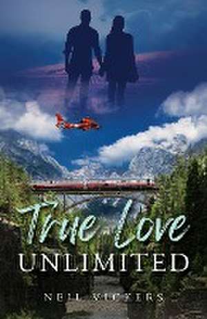 True Love Unlimited de Neil Vickers