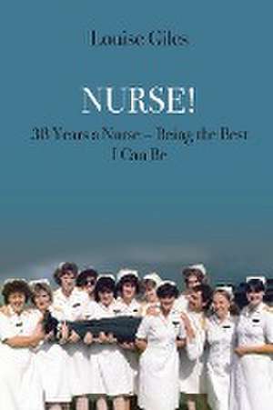 Nurse! de Louise Giles