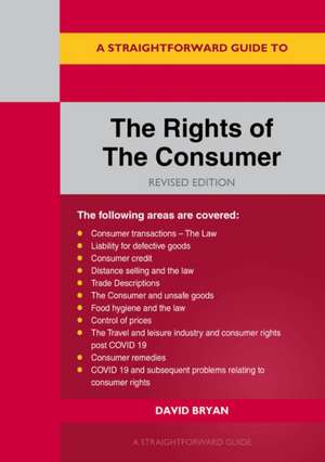 A Straightforward Guide to the Rights of the Consumer de David Bryan