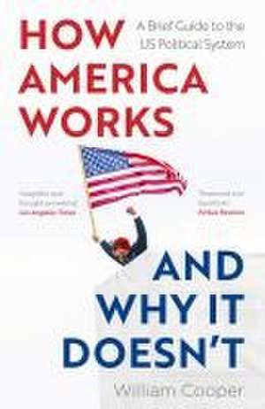 How America Works... and Why It Doesn't de William Cooper