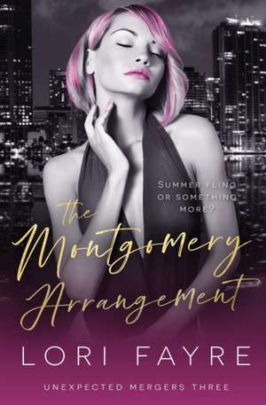 The Montgomery Arrangement de Lori Fayre