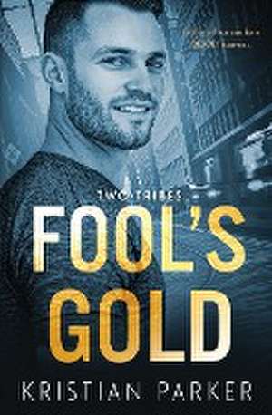 Fool's Gold de Kristian Parker