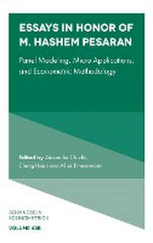 Essays in Honor of M. Hashem Pesaran – Panel Modeling, Micro Applications, and Econometric Methodology de Alexander Chudik