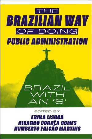 The Brazilian Way of Doing Public Administration – Brazil with an `s` de Erika Lisboa