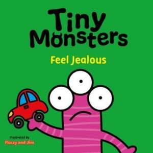 Tiny Monsters Feel Jealous de Sweet Cherry Publishing