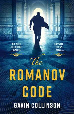 The Romanov Code: A gripping, twisty and high-octane conspiracy thriller de Gavin Collinson