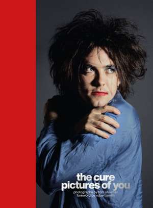 The Cure - Pictures of You de Tom Sheehan