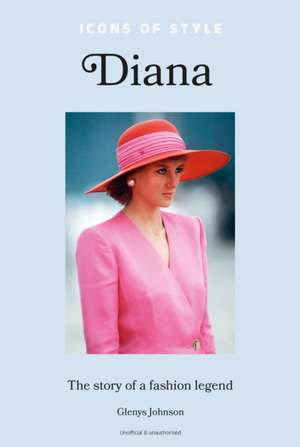 Icons of Style - Diana de Glenys Johnson