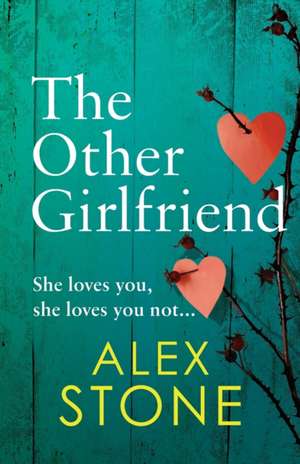 The Other Girlfriend de Alex Stone