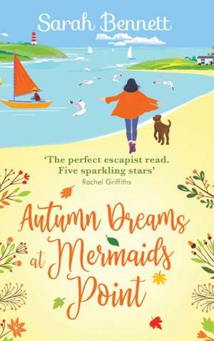 Autumn Dreams at Mermaids Point de Sarah Bennett